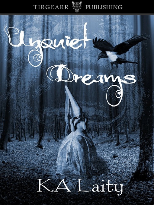 Title details for Unquiet Dreams by K. A. Laity - Available